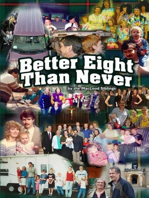 cover image of Better Eight Than Never